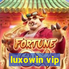 luxowin vip